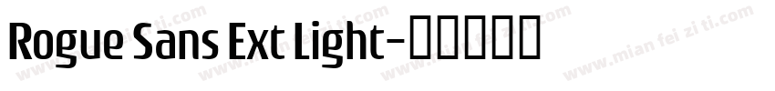 Rogue Sans Ext Light字体转换